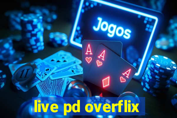 live pd overflix